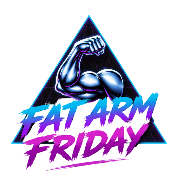 Fat Arm Friday